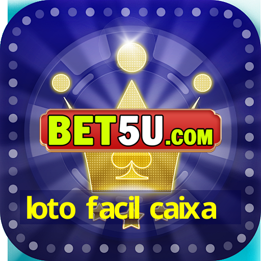 loto facil caixa